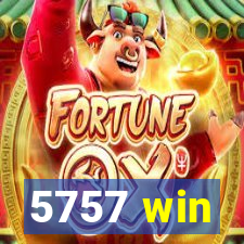 5757 win